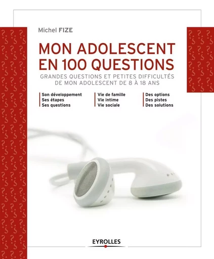 Mon adolescent en 100 questions - Michel Fize - EYROLLES