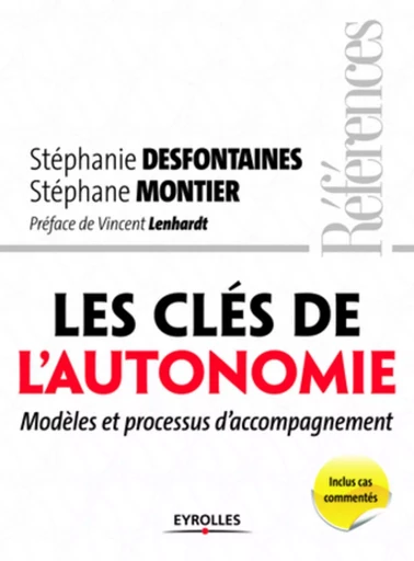 Les clés de l'autonomie - Stéphanie Desfontaines, Stéphane Montier - EYROLLES