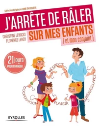 J'arrête de râler sur mes enfants