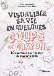 Visualiser sa vie en quelques coups de crayon