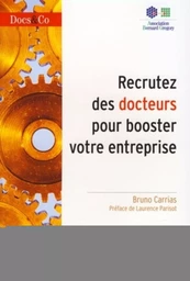 Recrutez des docteurs pour booster votre entreprise