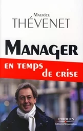 Manager en temps de crise