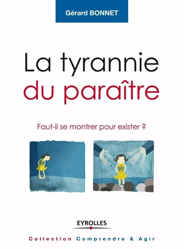 La tyrannie du paraître - Gérard Bonnet - EYROLLES