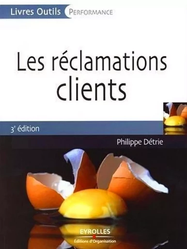 Les réclamations clients - Philippe DETRIE - ORGANISATION