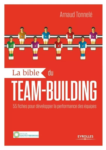 La bible du team building - Arnaud Tonnelé - EYROLLES