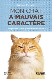 Mon chat a mauvais caractère