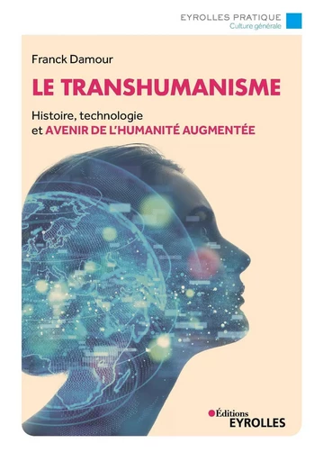 Le transhumanisme - Franck Damour - EYROLLES