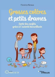 Grosses colères et petits drames