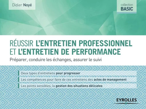 Réussir l'entretien professionnel et l'entretien de performance - Didier Noyé - EYROLLES