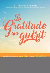 La gratitude qui guérit