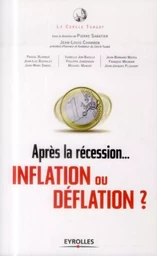 Après la récession...  déflation ou inflation ?