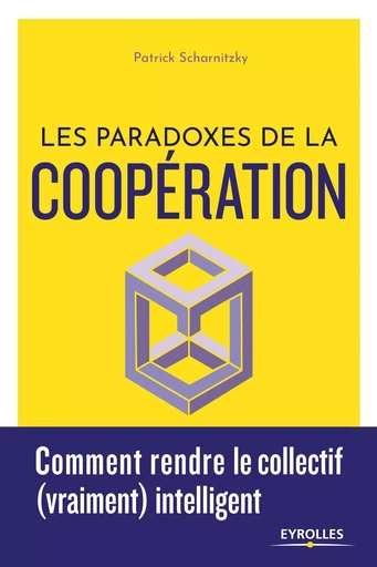 Les paradoxes de la coopération - Patrick Scharnitzky - EYROLLES