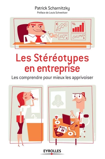 Les stéréotypes en entreprise - Patrick Scharnitzky - EYROLLES