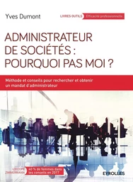 Administrateur de sociétés : pourquoi pas moi ?