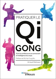 Pratiquer le Qi Gong