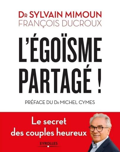 L'égoïsme partagé - Sylvain Mimoun, François Ducroux - EYROLLES