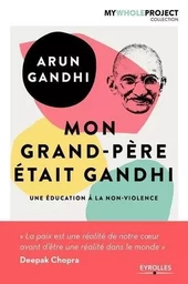 Mon grand-père était Gandhi