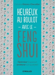 Heureux au boulot avec le Feng Shui