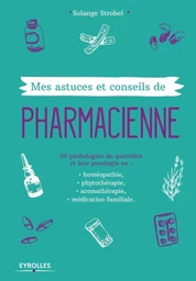 Mes astuces et conseils de pharmacienne