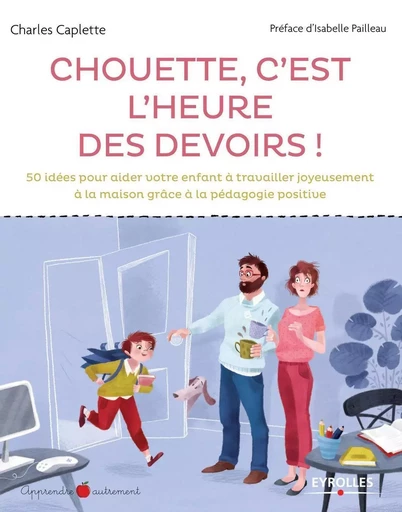 Chouette, c'est l'heure des devoirs ! - Charles Caplette - EYROLLES