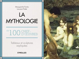 La mythologie en 100 chefs-d'oeuvre