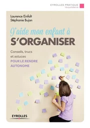 J'aide mon enfant à s'organiser