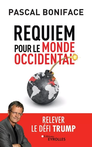 Requiem pour le monde occidental - Pascal Boniface - EYROLLES