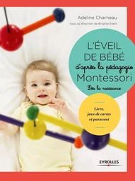 L'éveil de bébé d'après la pédagogie Montessori