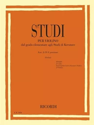 STUDI PER VIOLINO - DAL GRADO ELEMENTARE AGLI STUDI DI KREUTZER - FASC. II: IV-V POSIZIONE