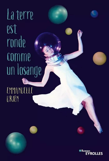 La terre est ronde comme un losange - Emmanuelle Urien - EYROLLES