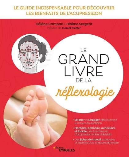 Le grand livre de la réflexologie - Hélène Campan, Hélène Sergent - EYROLLES