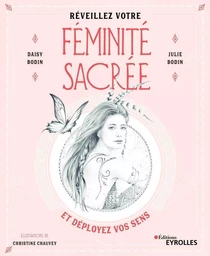 Réveillez votre féminité sacrée