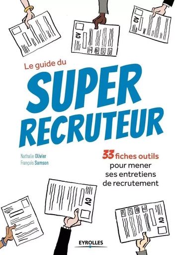 Le guide du super recruteur - Nathalie OLIVIER, François Samson - EYROLLES