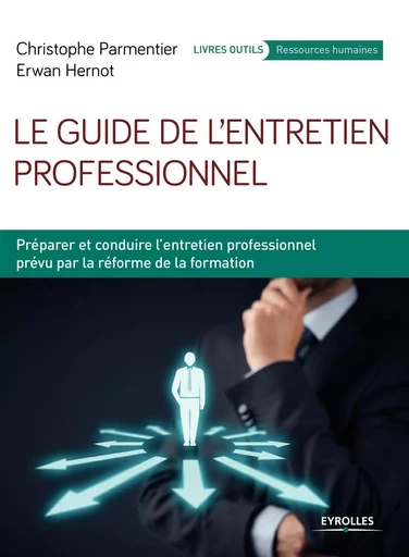 Le guide de l'entretien professionnel - Christophe Parmentier, Erwan Hernot - EYROLLES