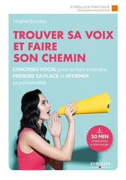 Trouver sa voix et faire son chemin/30' d'exercices à écouter