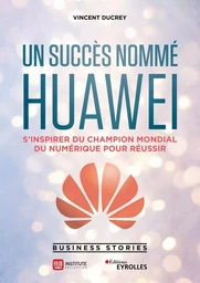 Un succès nommé Huawei