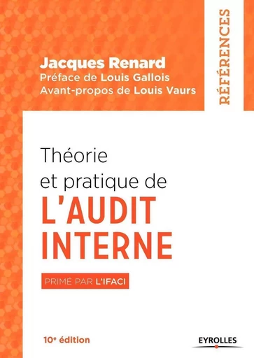 Théorie et pratique de l'audit interne - Jacques Renard - EYROLLES