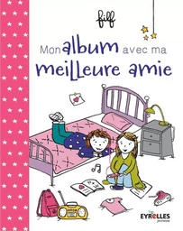 Mon album avec ma meilleure amie