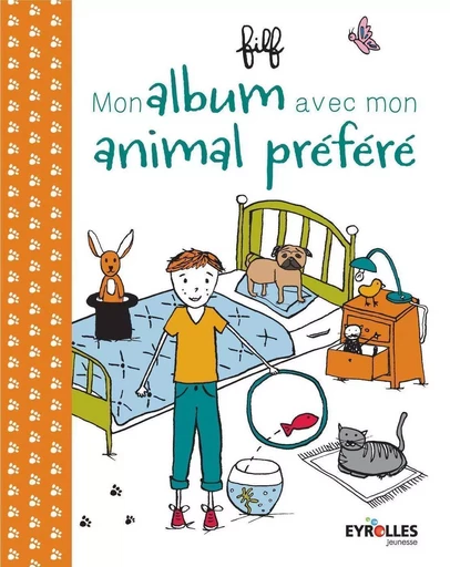 Mon album avec mon animal préféré -  Filf - EYROLLES