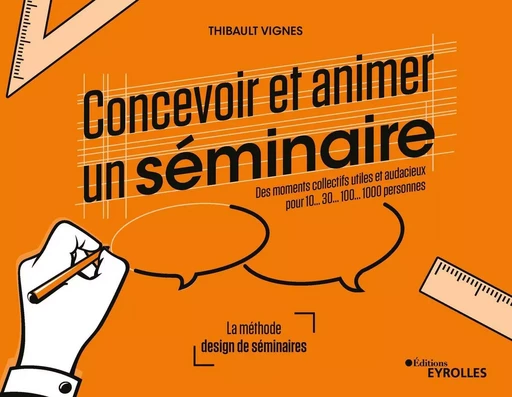 Concevoir et animer un séminaire - Thibault Vignes - EYROLLES