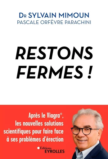 Restons fermes ! - Sylvain Mimoun, Pascale Orfèvre-Parachini - EYROLLES