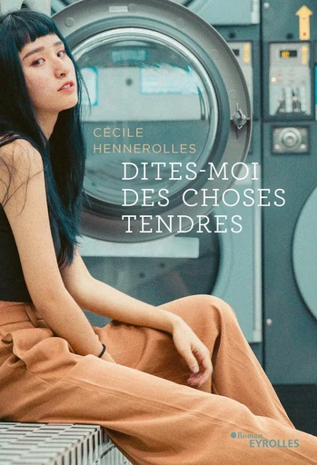 Dites-moi des choses tendres - Cécile Hennerolles - EYROLLES