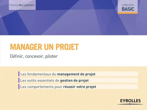 Manager un projet - Thierry des Lauriers - EYROLLES