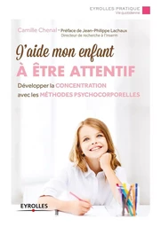 J'aide mon enfant à être attentif