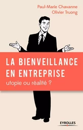 La bienveillance en entreprise : utopie ou réalité ?