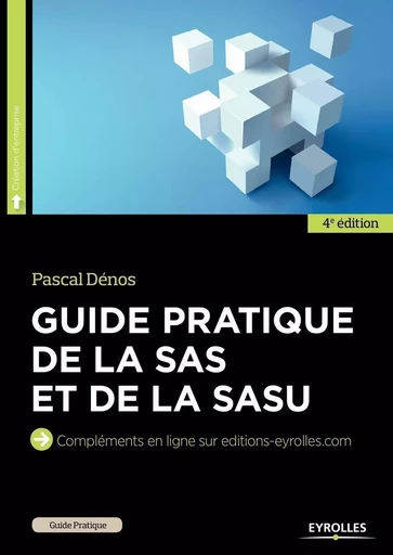 Guide pratique de la SAS et de la SASU - Pascal Dénos - EYROLLES