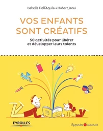 Vos enfants sont créatifs