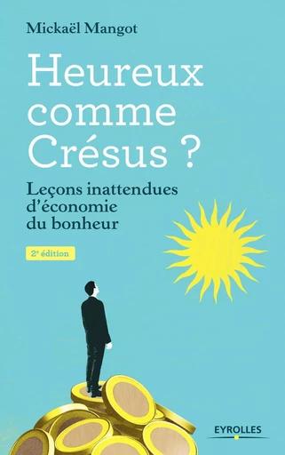 Heureux comme Crésus ? - Mickaël Mangot - EYROLLES