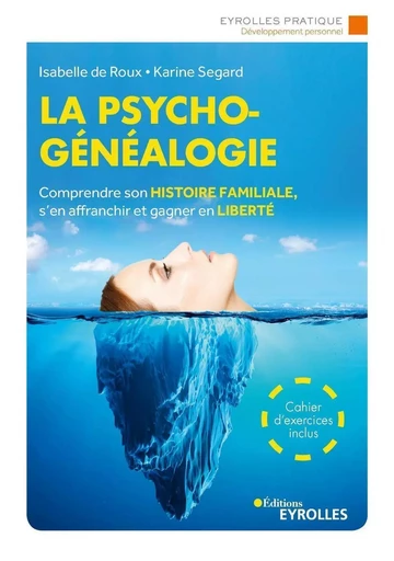 La psychogénéalogie - Isabelle De Roux, Karine Segard - EYROLLES