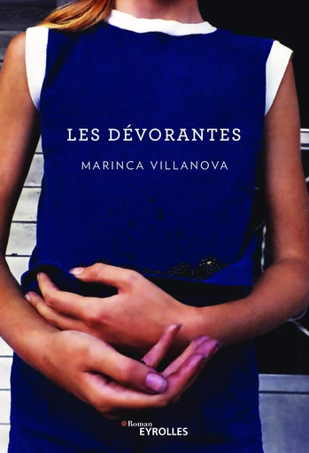 Les dévorantes - Marinca Villanova - EYROLLES